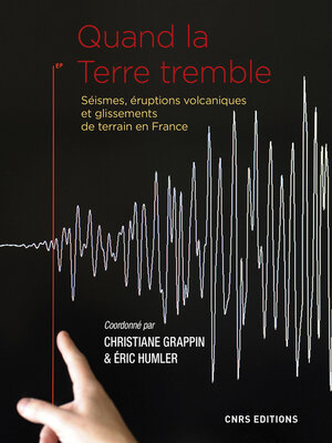 cover image of Quand la Terre tremble. Séismes et éruptions volcaniques et glissements de terrain en France